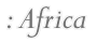 Africa